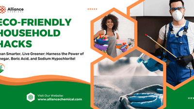 Eco-Friendly Household Hacks: Using Vinegar, Boric Acid, and Sodium Hypochlorite