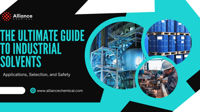 The Ultimate Guide to Industrial Solvents: Applications, Selection, and Safety