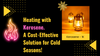 Heating with Kerosene: A Cost-Effective Solution for Cold Seasons