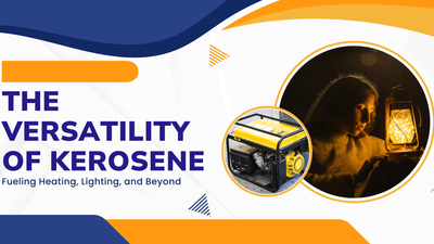 The Versatility of Kerosene: Fueling Heating, Lighting, and Beyond