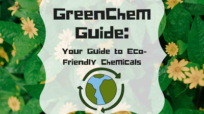 GreenChemGuide: Your Guide to Eco-Friendly Chemicals