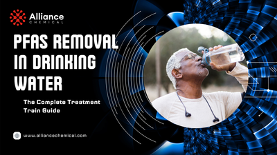 PFAS Removal in Drinking Water: The Complete Treatment Train Guide