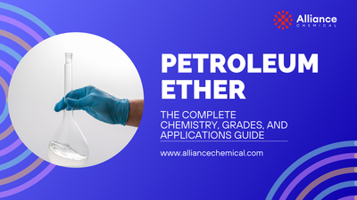 Petroleum Ether: The Complete Chemistry, Grades, and Applications Guide