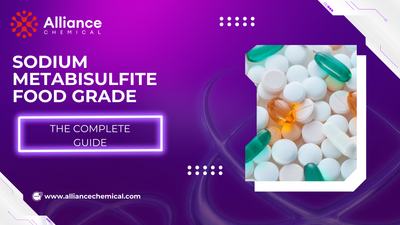 Sodium Metabisulfite Food Grade: The Complete Guide