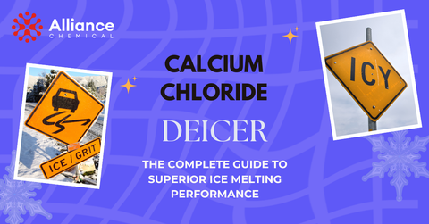 Calcium Chloride Deicer: The Complete Guide to Superior Ice Melting Performance — Alliance Chemical