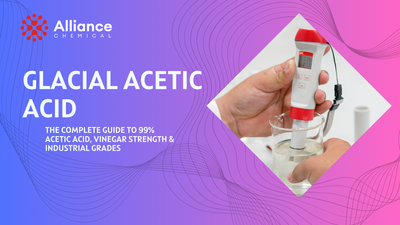 Glacial Acetic Acid: The Complete Guide to 99% Acetic Acid, Vinegar Strength & Industrial Grades