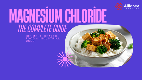 Magnesium Chloride Complete Guide - Ice Melt Health Food Industrial Uses - Alliance Chemical