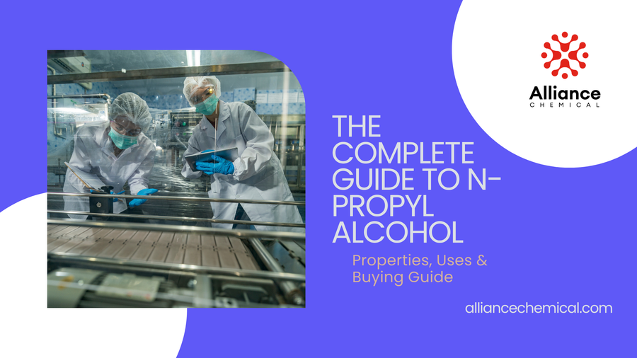 The Complete Guide to N-Propyl Alcohol (1-Propanol): Properties, Uses & Buying Guide