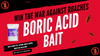 Win the War Against Roaches: Boric Acid Bait Secrets Revealed