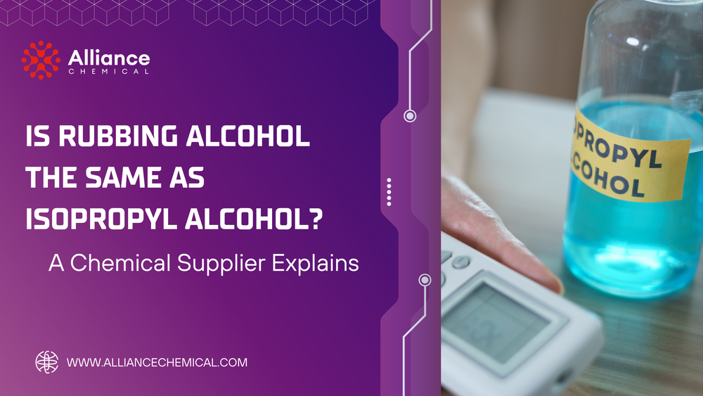 Is Rubbing Alcohol the Same as Isopropyl Alcohol? A Chemical Supplier Explains