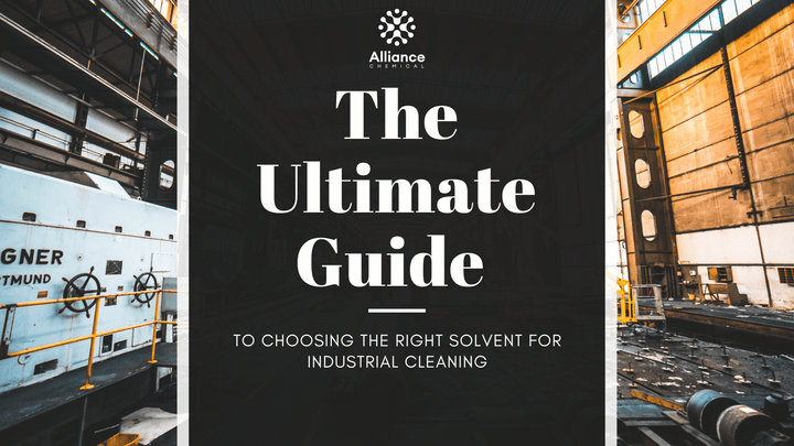 The Ultimate Guide to Choosing the Right Industrial Solvent